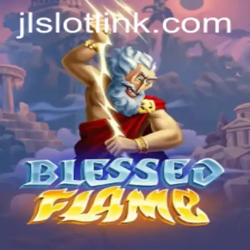 Unveiling BlessedFlame: A Gripping Fantasy Adventure with JLSlot Mechanics