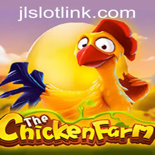 Exploring the Exciting World of ChickenFarm - A JLSlot Adventure