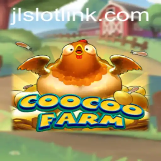 CooCooFarm: The Latest Trend in Online Gaming Featuring JLSlot
