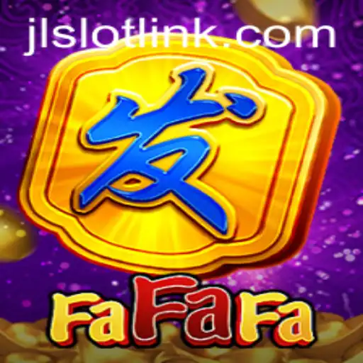 Exploring FaFaFa: The Thrilling World of JLSlot