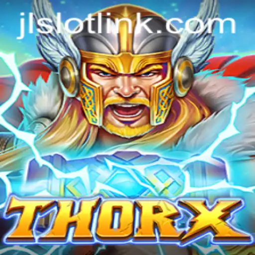 Discover the Thrilling World of ThorX: A Dive into JLSlot's Latest Game Adventure